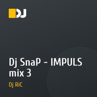 Dj SnaP - IMPULS mix 3