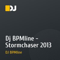 Dj BPMline - Stormchaser 2013