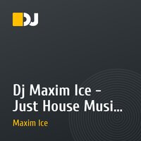 Dj Maxim Ice - Just House Music v.3 (House mix)