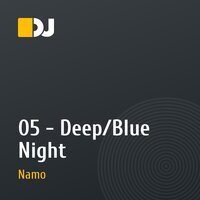 05 - Deep/Blue Night