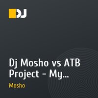 Dj Mosho vs ATB Project - My everything ( remix 2010)