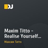 Maxim Titto - Realise Yourself 001 (Июнь)