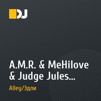 A.M.R. & MeHilove & Judge Jules - City daylight of Dunes (Adley MashUp)