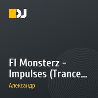 Fl Monsterz - Impulses (Trance 2012)