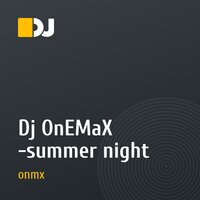 Dj OnEMaX -summer night