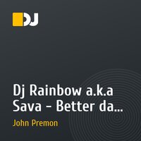 Dj Rainbow a.k.a Sava - Better days are still to come