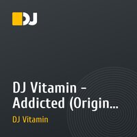 DJ Vitamin - Addicted (Original mix)
