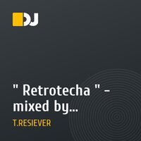 " Retrotecha " - mixed by T.RESIEVER