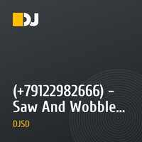 (+79122982666) - Saw And Wobble Bass Waves Full