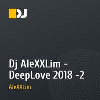 Dj AleXXLim - DeepLove 2018 -2