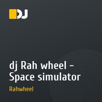dj Rah wheel - Space simulator