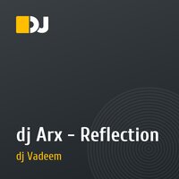 dj Arx - Reflection