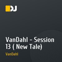 VanDahl - Session 13 ( New Tale)