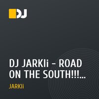 DJ JARKIi - ROAD ON THE SOUTH!!! (AUTOBAN)