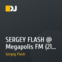 SERGEY FLASH @ Megapolis FM (21 July 2013)