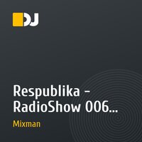 Respublika - RadioShow 006 (06-05-2011)