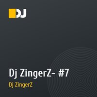 Dj ZingerZ- #7