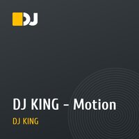 DJ KING - Motion