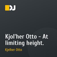 Kjol'her Otto - At limiting height.