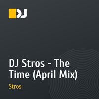 DJ Stros - The Time (April Mix)