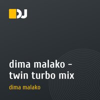 dima malako - twin turbo mix