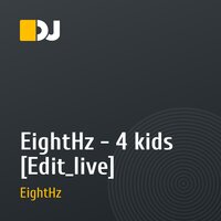 EightHz - 4 kids [Edit_live]