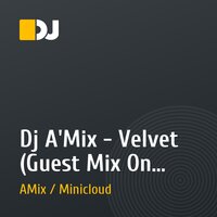 Dj A'Mix - Velvet (Guest Mix On Pure FM 24.08.08)