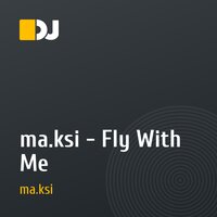 ma.ksi - Fly With Me