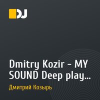 Dmitry Kozir - MY SOUND Deep play 2 2010-05-03