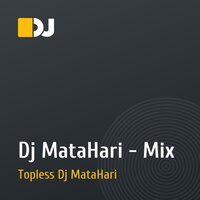 Dj MataHari - Mix