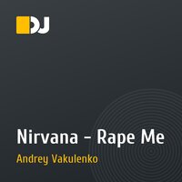 Nirvana - Rape Me