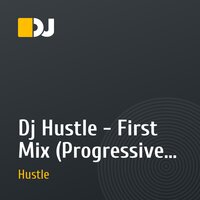 Dj Hustle - First Mix (Progressive House, House)