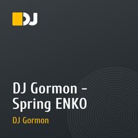 DJ Gormon - Spring ENKO
