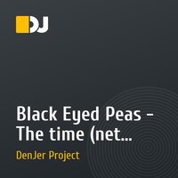 Black Eyed Peas - The time (net DenJer bit)