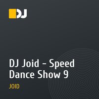 DJ Joid - Speed Dance Show 9