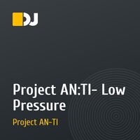 Project AN:TI- Low Pressure