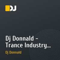 Dj Donnald - Trance Industry  # 1