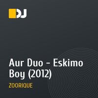 Aur Duo - Eskimo Boy (2012)