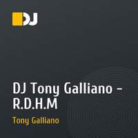 DJ Tony Galliano - R.D.H.M