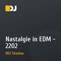 Nastalgie in EDM - 2202