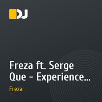 Freza ft. Serge Que - Experience (Freza Rework 2008)