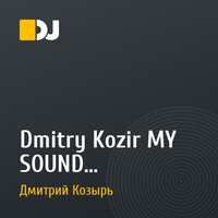 Dmitry Kozir MY SOUND (Progressive Play)