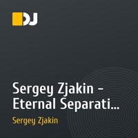 Sergey Zjakin - Eternal Separation (Original Mix)