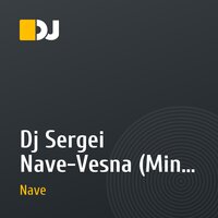 Dj Sergei Nave-Vesna (Mini Mix+Promo Mix 2011)