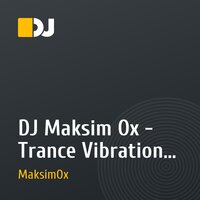 DJ Maksim Ox - Trance Vibration vol.10