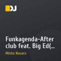 Funkagenda-Afterclub feat. Big Ed( Filthy Rich Remix)