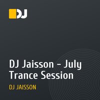 DJ Jaisson - July Trance Session