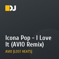 Icona Pop - I Love It (AVIO Remix)