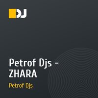 Petrof Djs - ZHARA