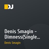 Denis Smagin - Dimness(Single premiere).mp3